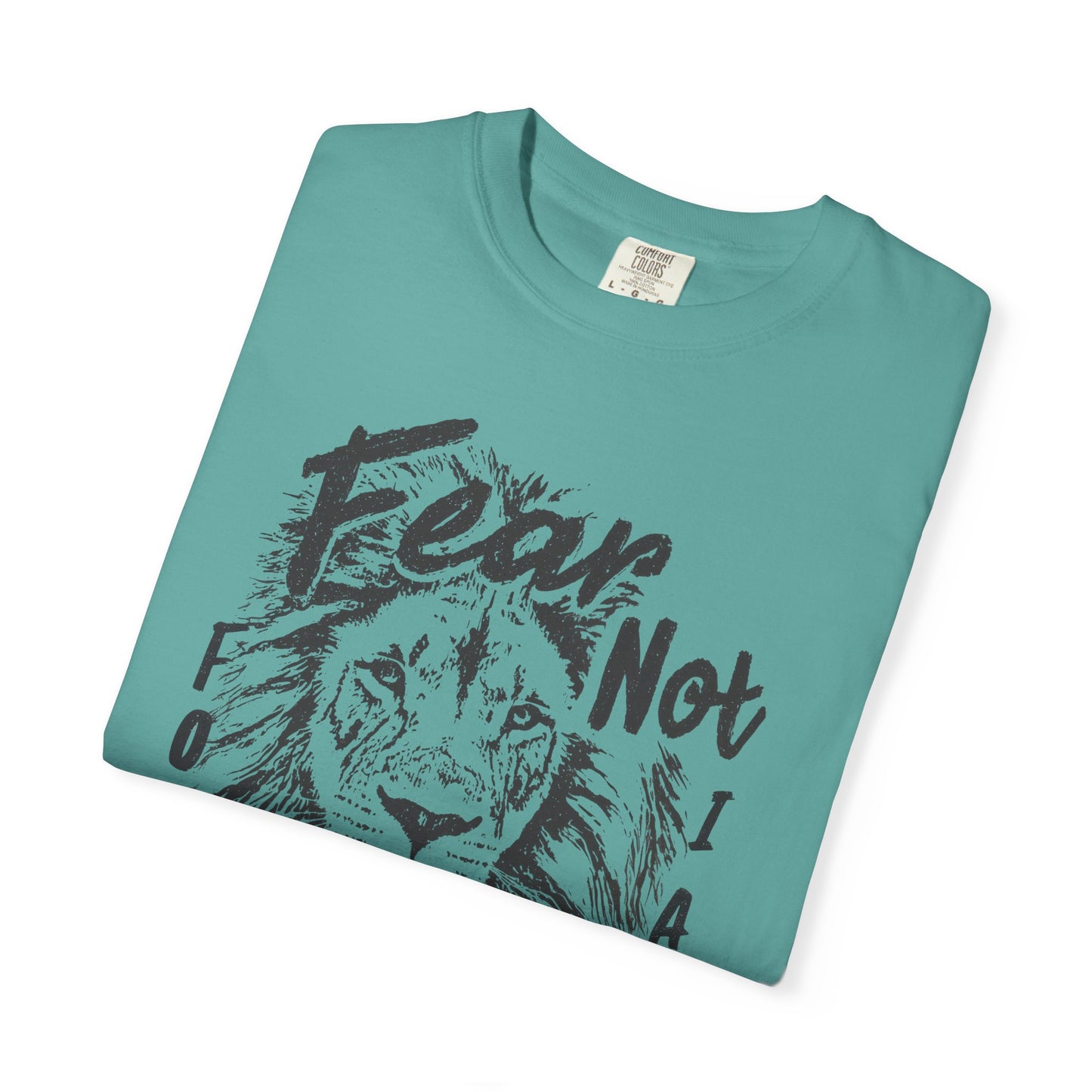 Fear Not Lion- Isaiah 41:10 Tee