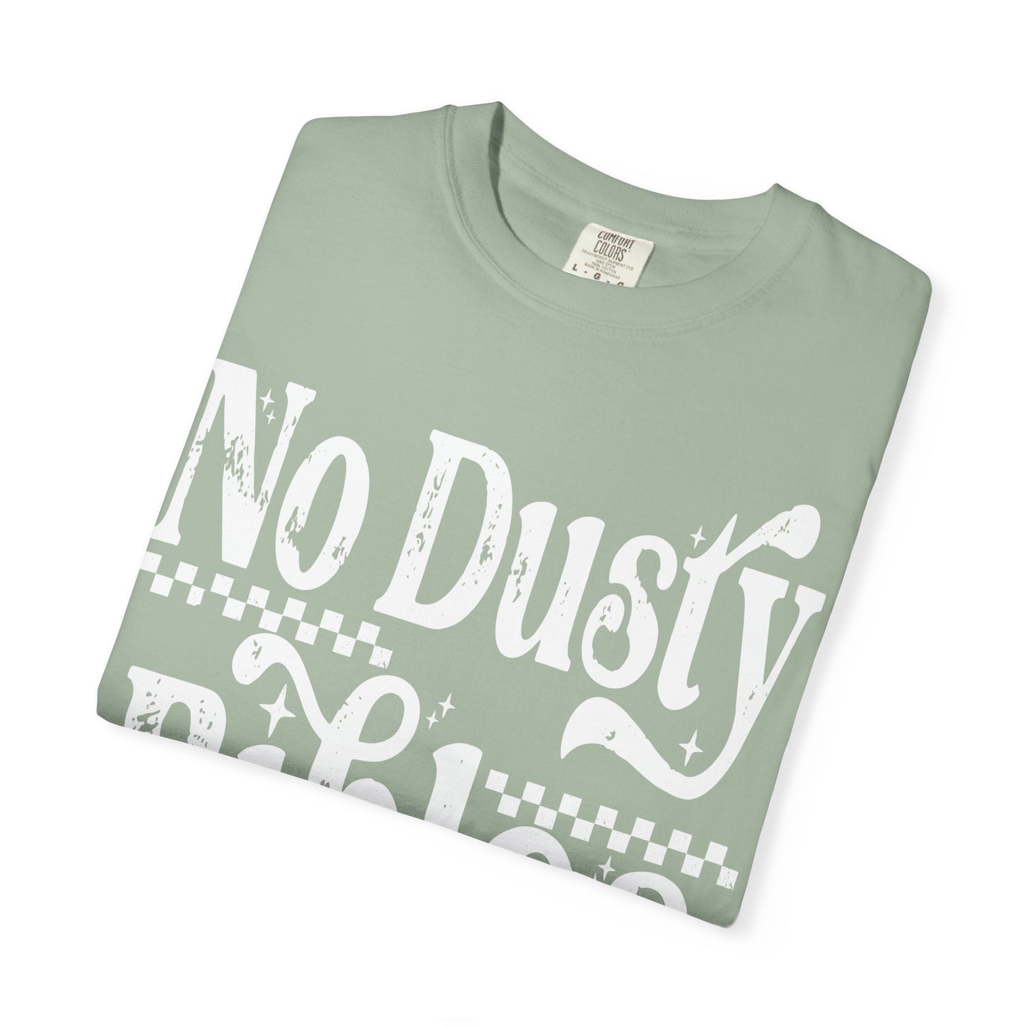 No Dusty Bibles Tee- White Writing