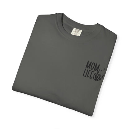 Mom Life Tee - Front& Back - Black Writing