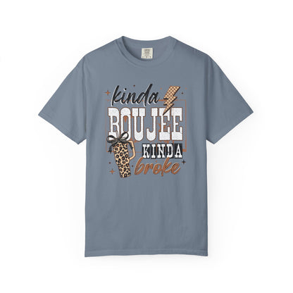 Kinda Boujee Kinda Broke T-Shirt