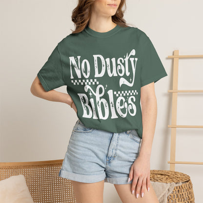 No Dusty Bibles Tee- White Writing