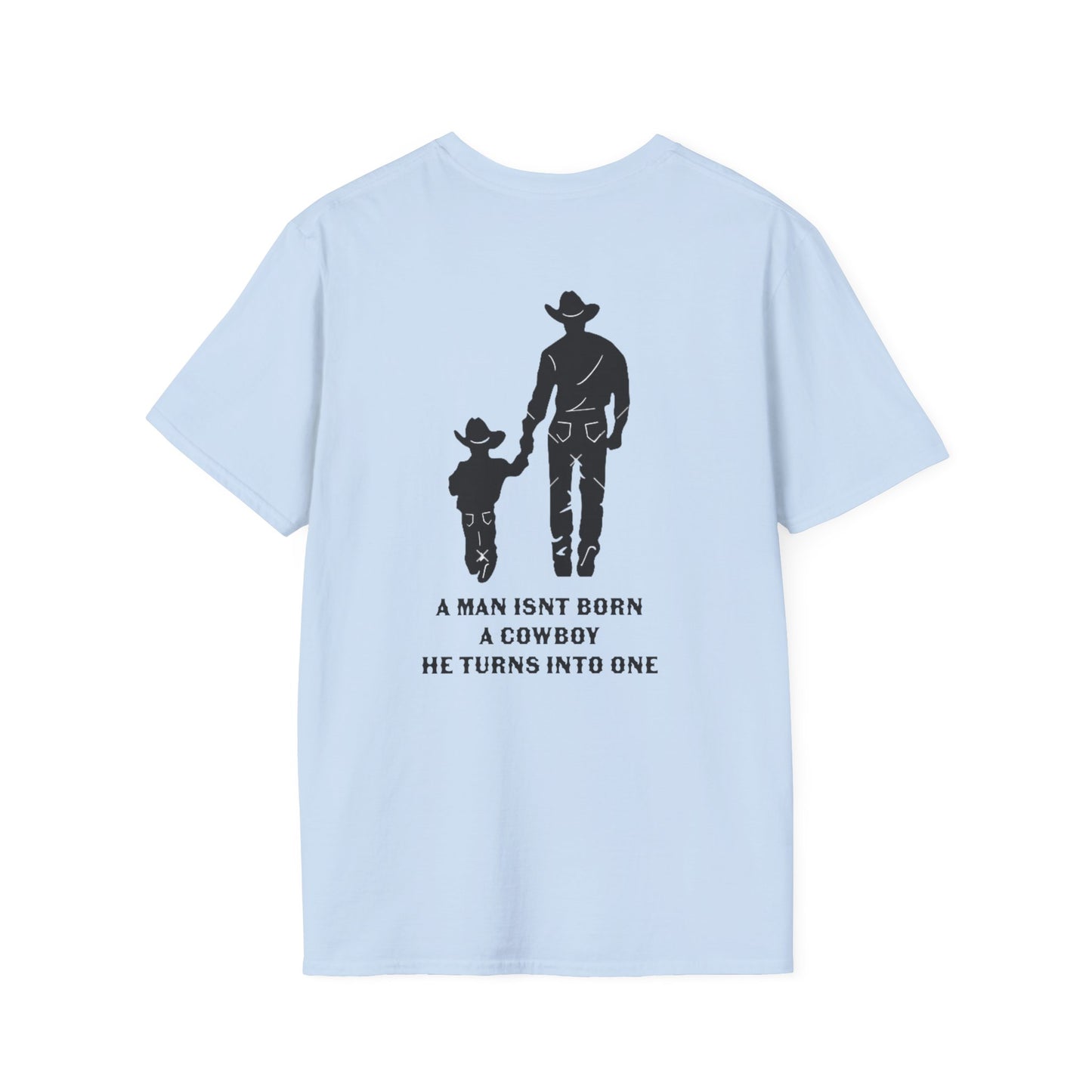Mens Father Son Double Sided — "A Man Isn’t Born a Cowboy, He Turns Into One" | Western Horseshoe Design