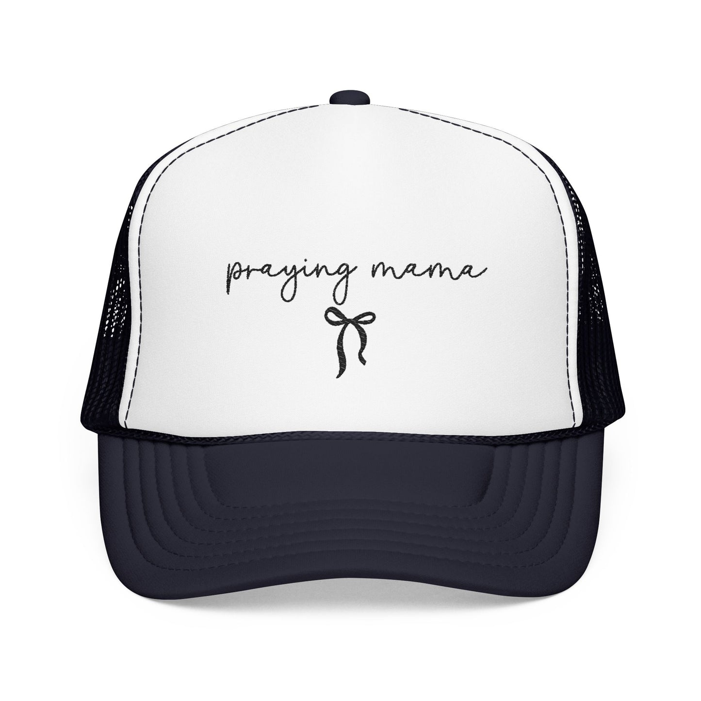 Praying Mama Foam Trucker Hat -