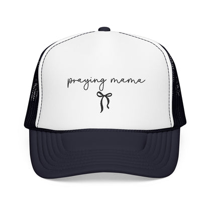 Praying Mama Foam Trucker Hat -