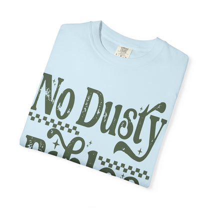 No Dusty Bibles Tee - Green (Sage) Writing