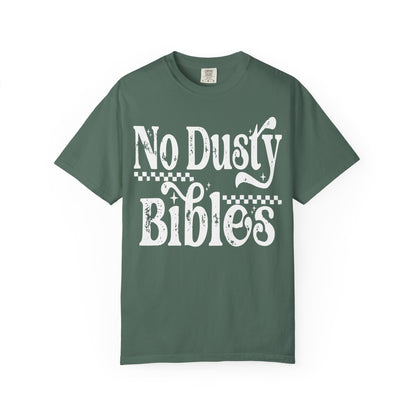 No Dusty Bibles Tee- White Writing