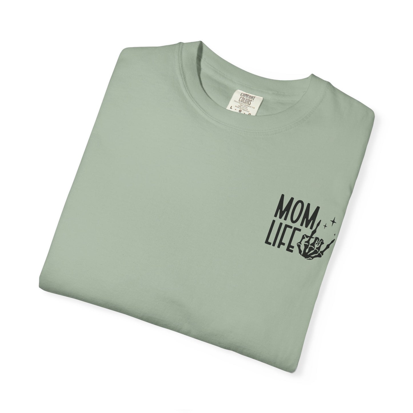 Mom Life Tee - Front& Back - Black Writing