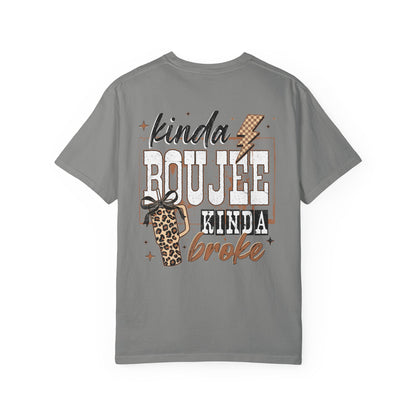 Kinda Boujee Kinda Broke T-Shirt Double Sided