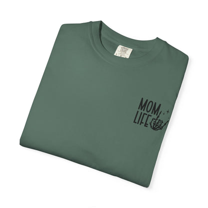 Mom Life Tee - Front& Back - Black Writing