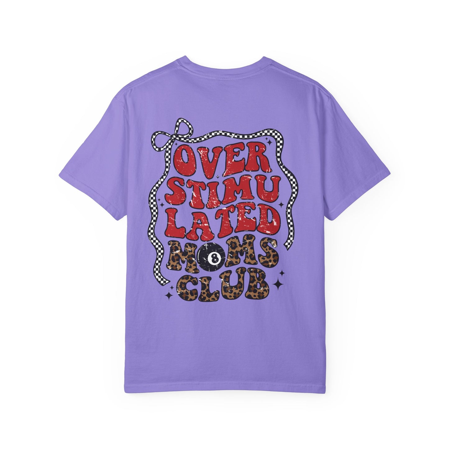 Overstimulated Moms Club Tee