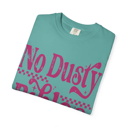 No Dusty Bibles Tee- Pink Writing