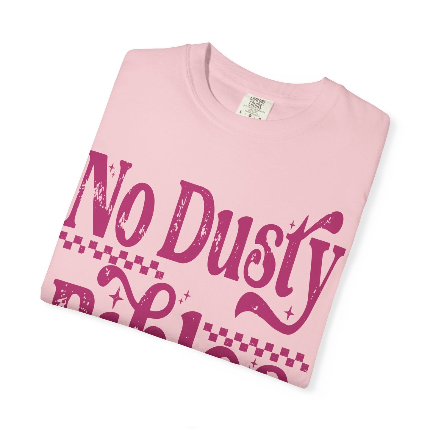 No Dusty Bibles Tee- Pink Writing