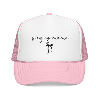 Praying Mama Foam Trucker Hat -