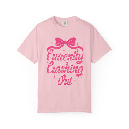 Currently Crashing Out Tee