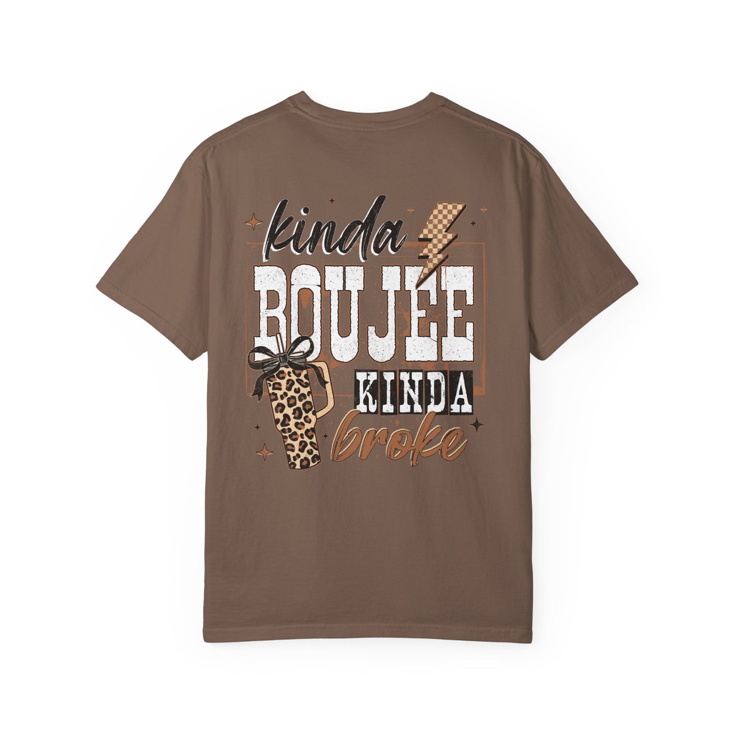 Kinda Boujee Kinda Broke T-Shirt Double Sided