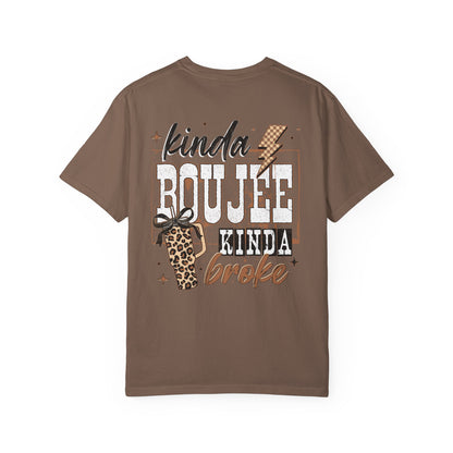 Kinda Boujee Kinda Broke T-Shirt Double Sided