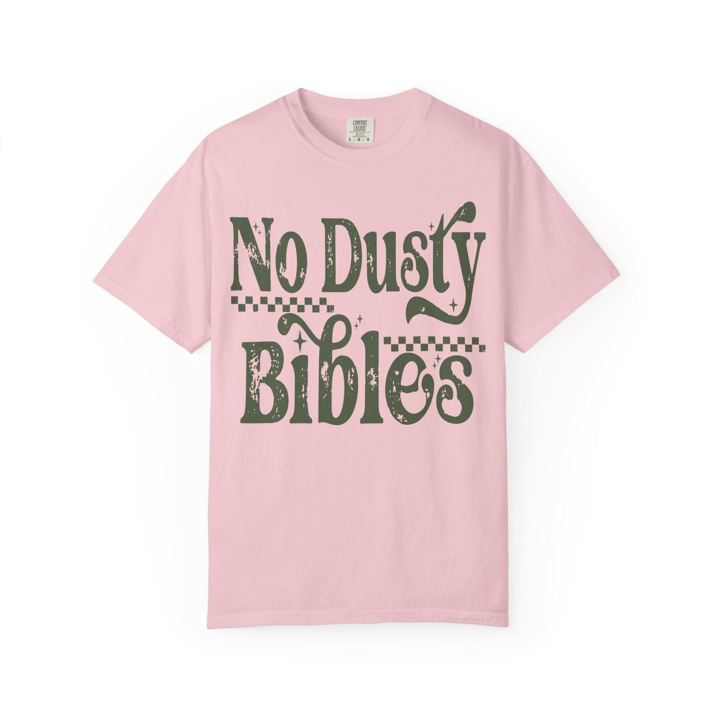 No Dusty Bibles Tee - Green (Sage) Writing