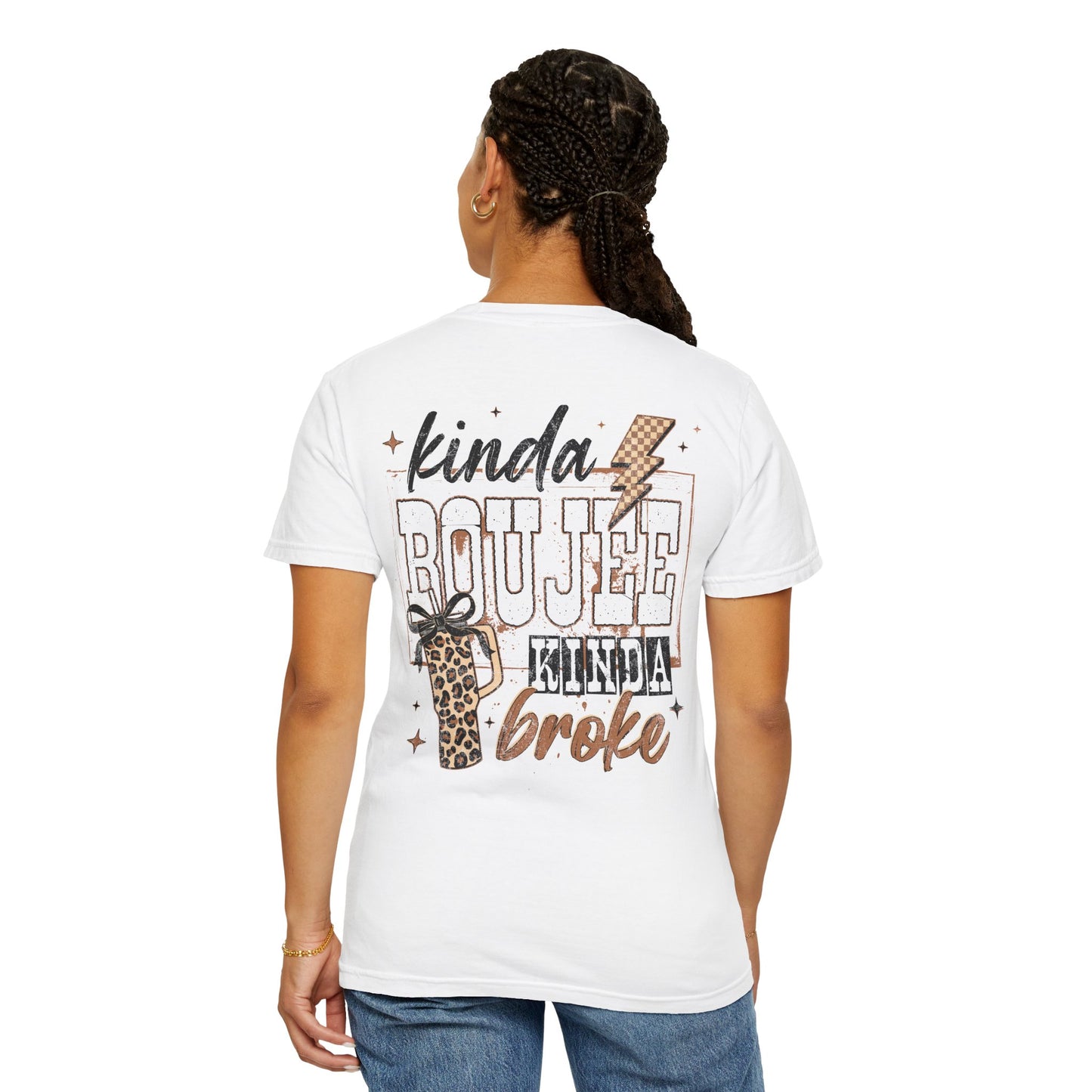 Kinda Boujee Kinda Broke T-Shirt Double Sided