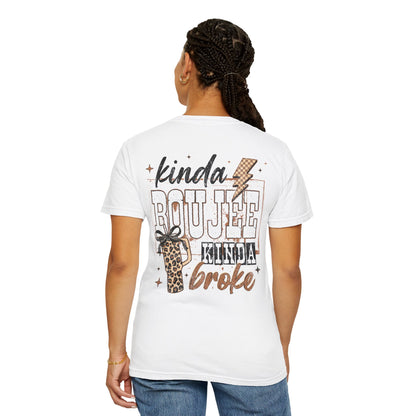 Kinda Boujee Kinda Broke T-Shirt Double Sided