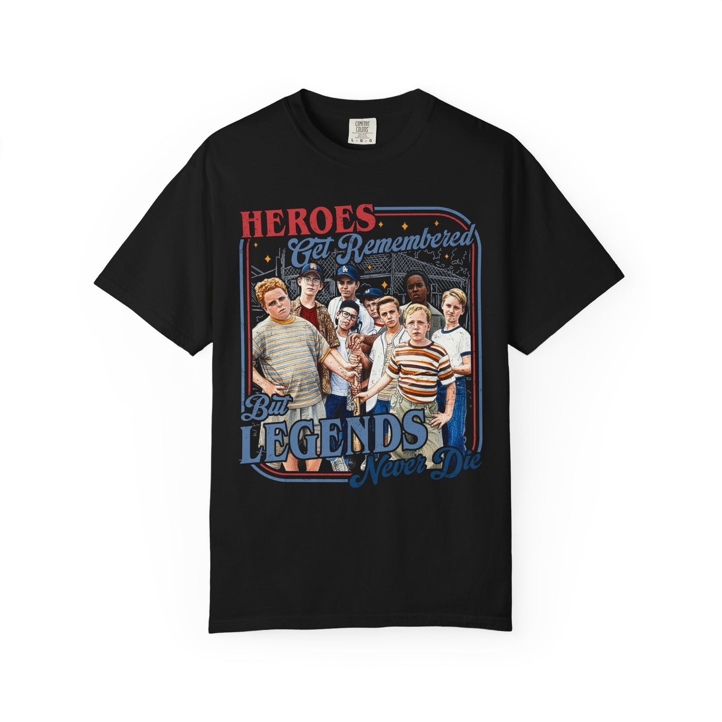 Heroes Get Remembered But Legends Never Die - Vintage