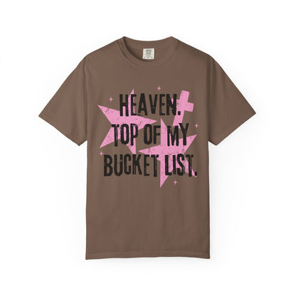 Heaven Top Of My Bucket List Tee