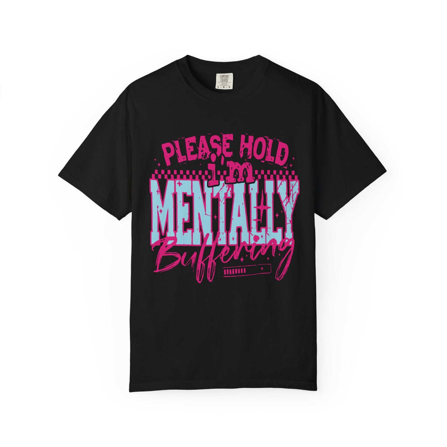 Please Hold I'm Mentally Buffering T-Shirt