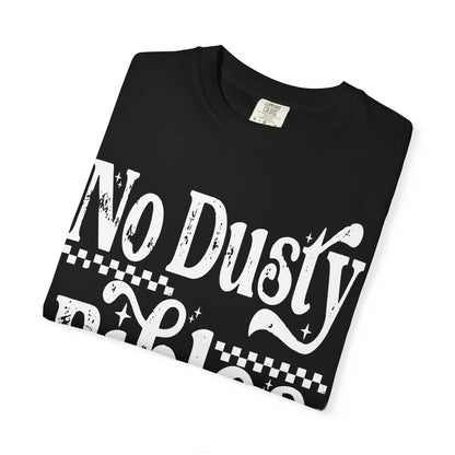 No Dusty Bibles Tee- White Writing