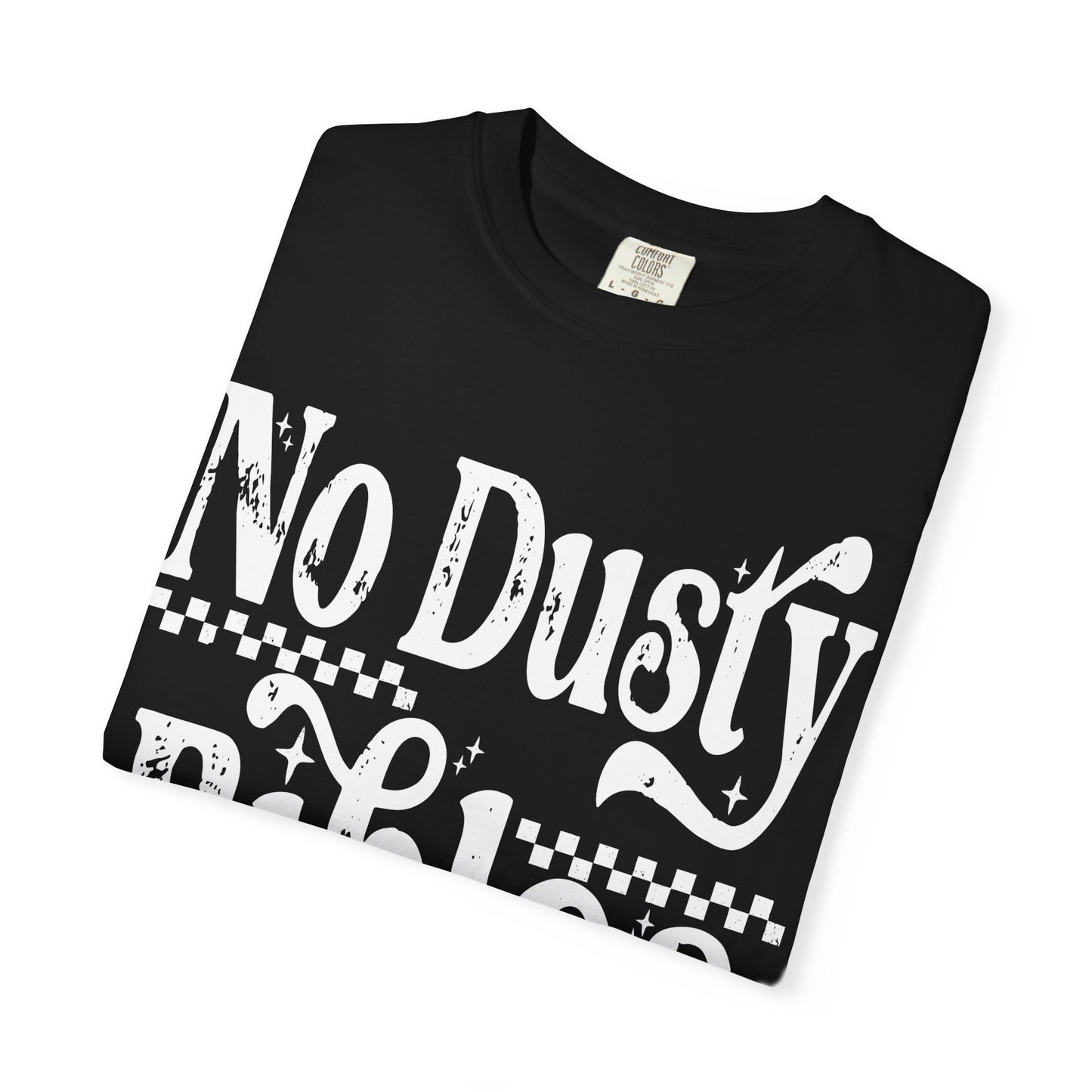 No Dusty Bibles Tee- White Writing
