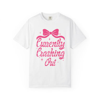 Currently Crashing Out Tee
