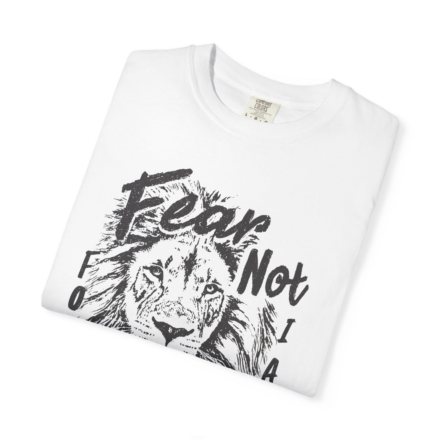Fear Not Lion- Isaiah 41:10 Tee