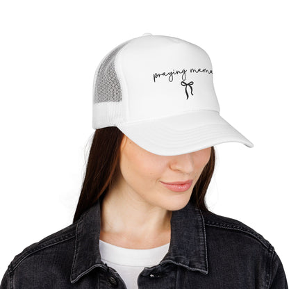 Praying Mama Foam Trucker Hat -