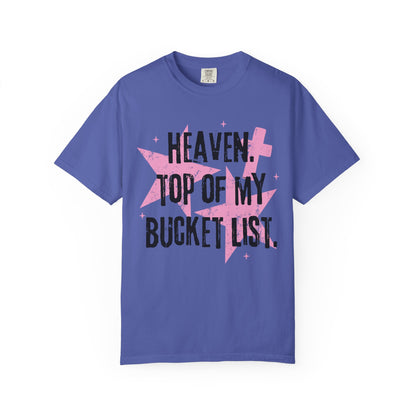 Heaven Top Of My Bucket List Tee