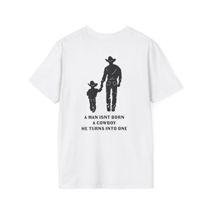 Mens Father Son Double Sided — "A Man Isn’t Born a Cowboy, He Turns Into One" | Western Horseshoe Design
