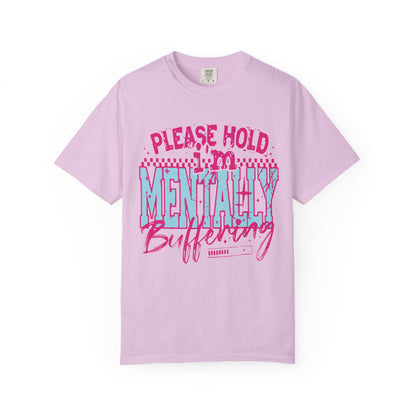 Please Hold I'm Mentally Buffering T-Shirt