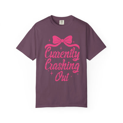 Currently Crashing Out Tee
