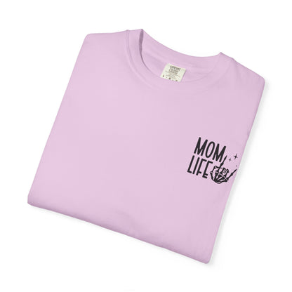 Mom Life Tee - Front& Back - Black Writing
