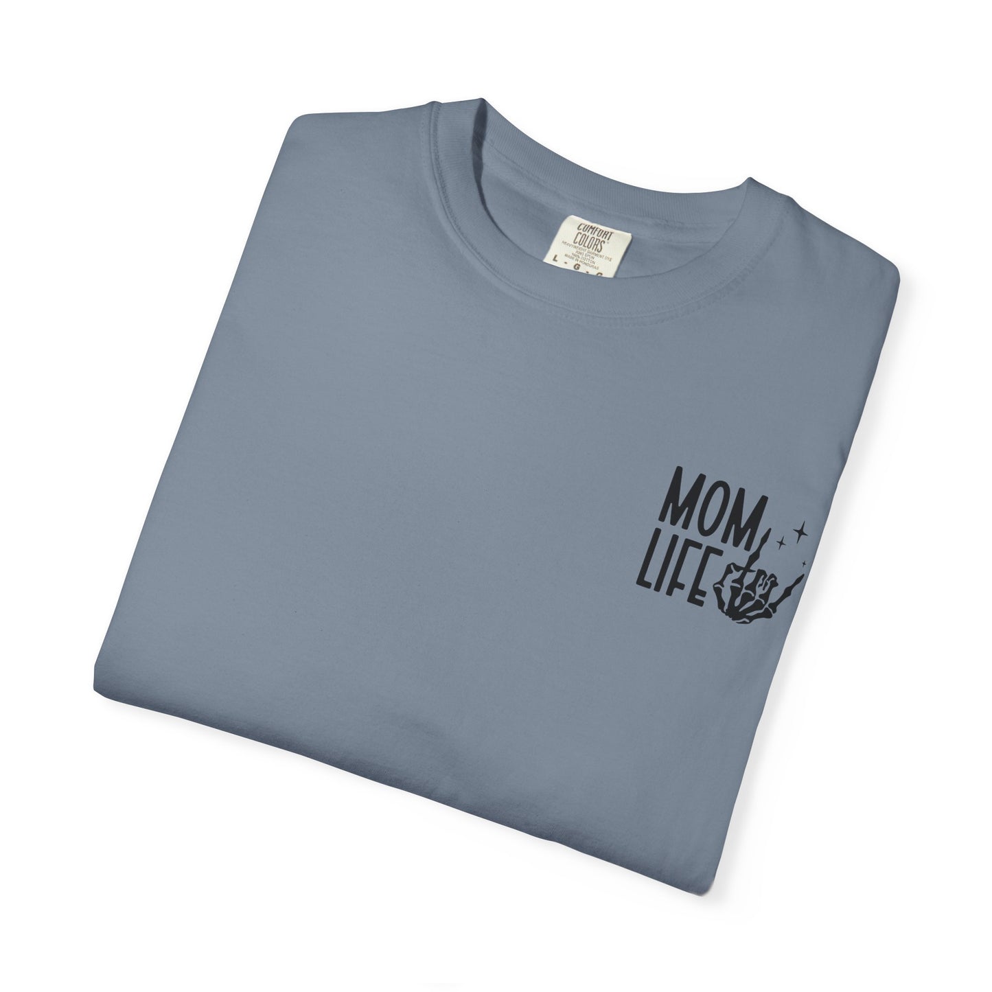 Mom Life Tee - Front& Back - Black Writing