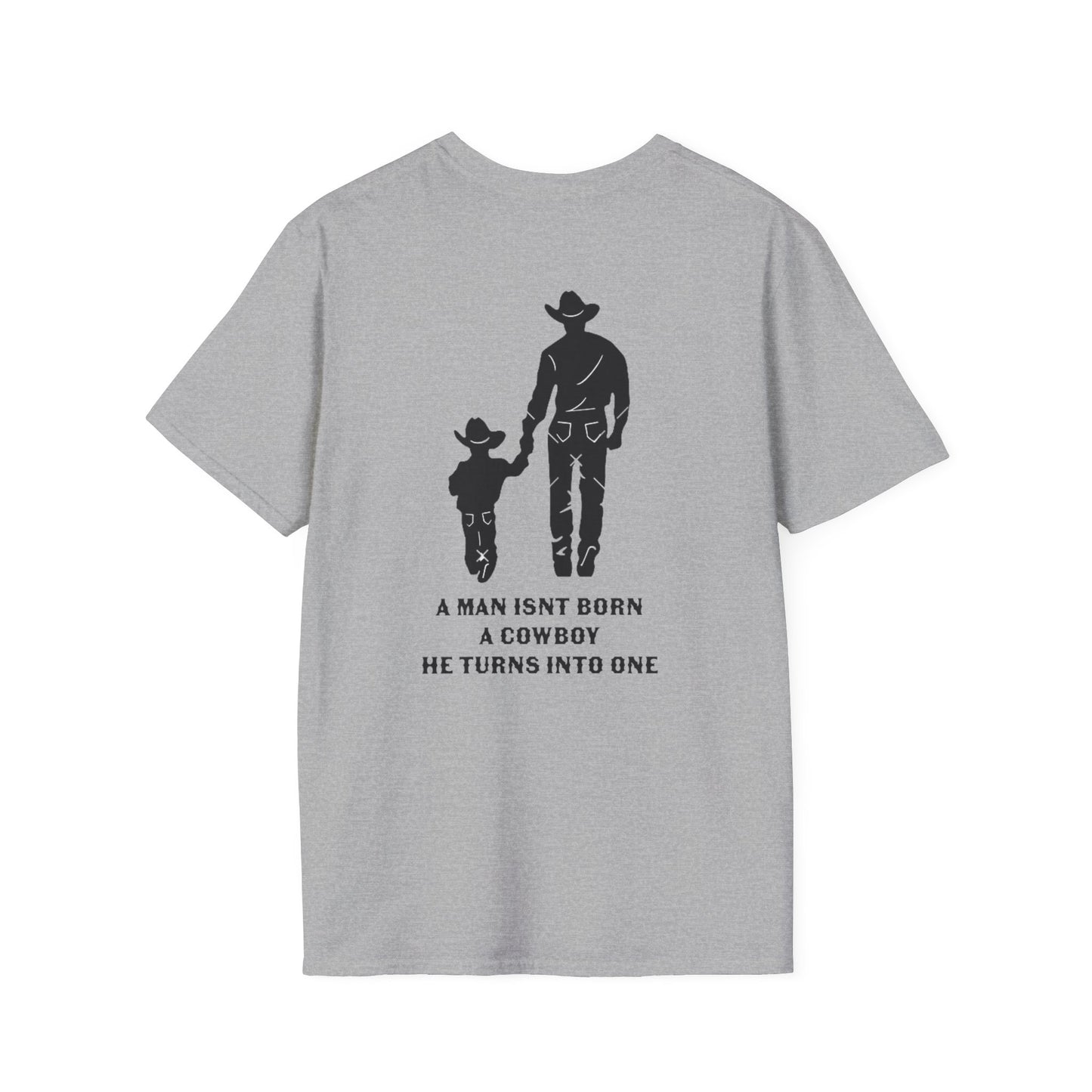 Mens Father Son Double Sided — "A Man Isn’t Born a Cowboy, He Turns Into One" | Western Horseshoe Design
