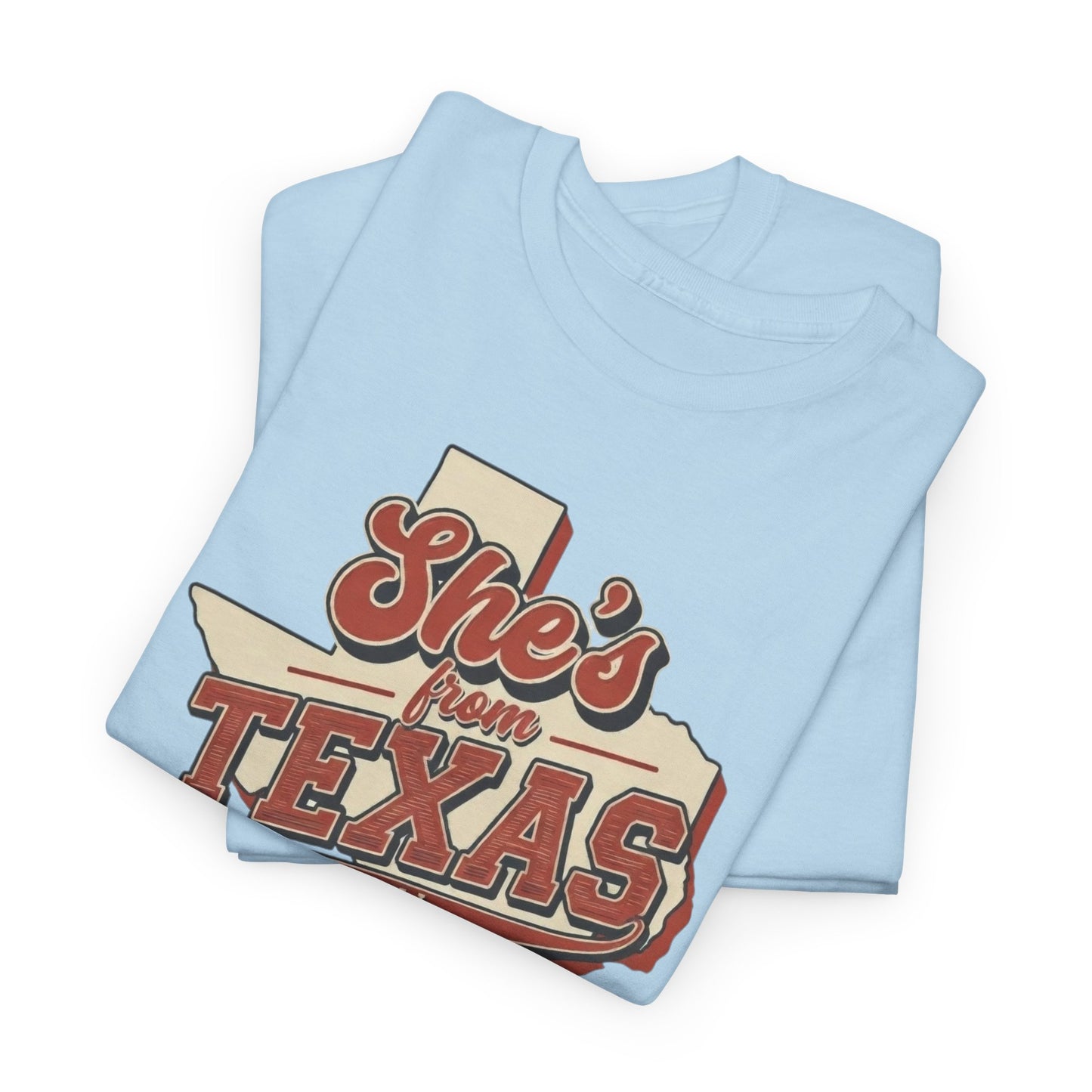 She's From Texas I can tell Tee
