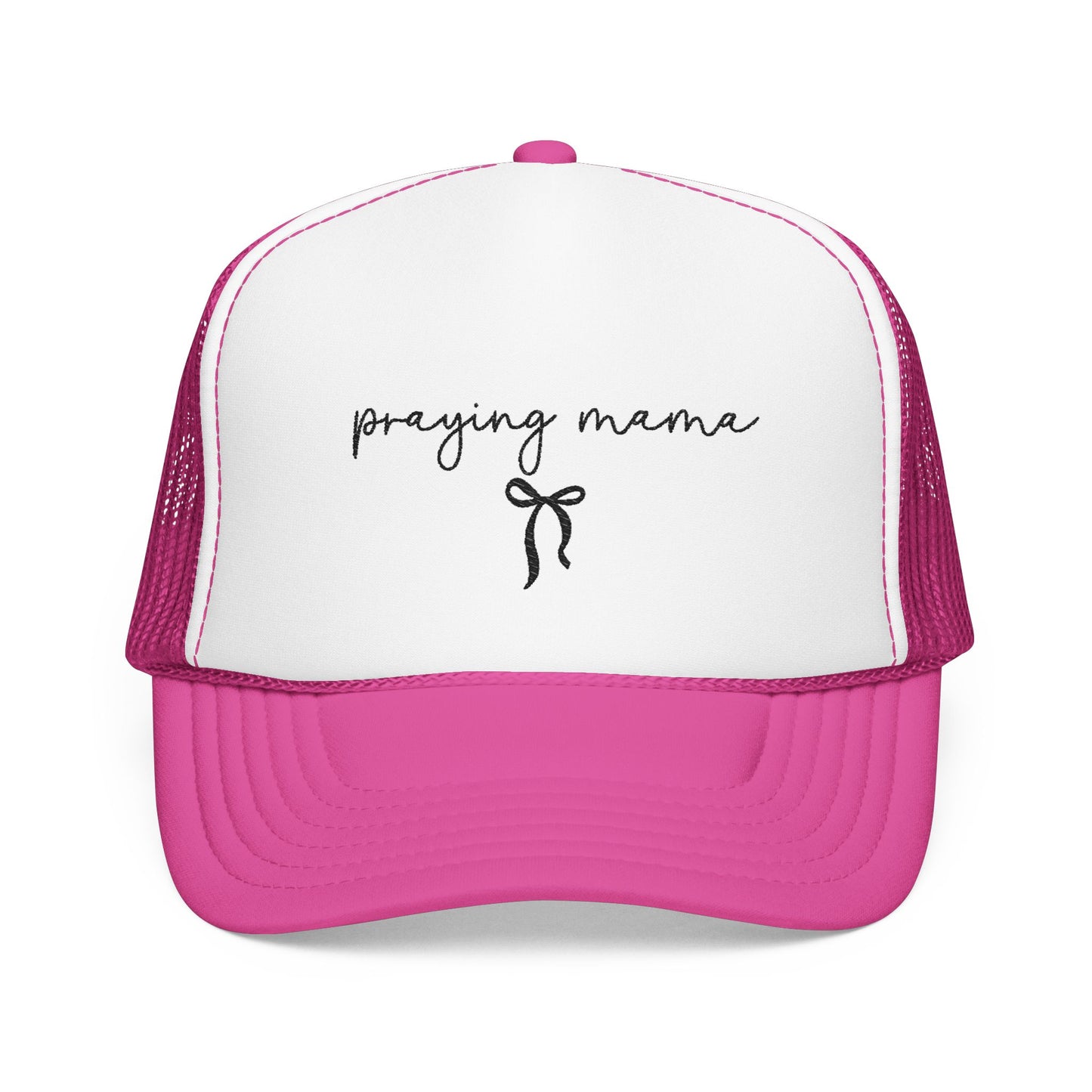 Praying Mama Foam Trucker Hat -