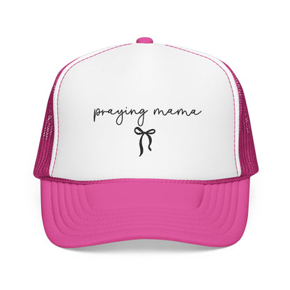 Praying Mama Foam Trucker Hat -