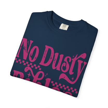 No Dusty Bibles Tee- Pink Writing