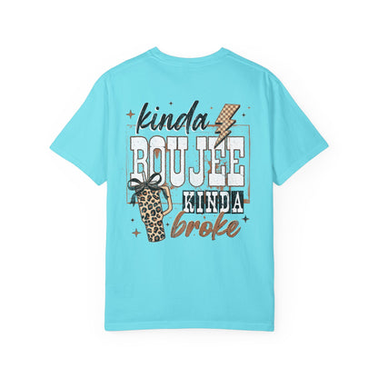 Kinda Boujee Kinda Broke T-Shirt Double Sided