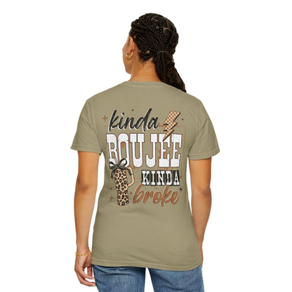 Kinda Boujee Kinda Broke T-Shirt Double Sided