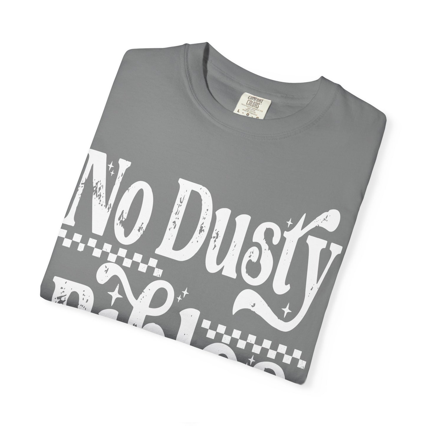 No Dusty Bibles Tee- White Writing