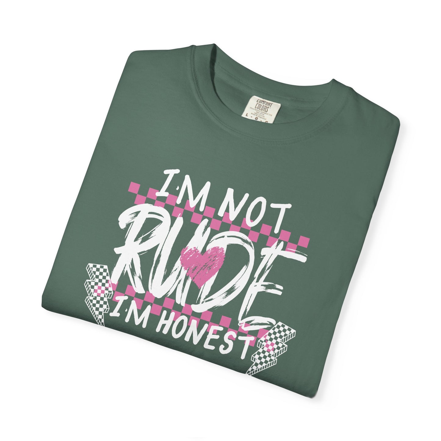 "I’m Not Rude, I’m Honest" - White Writing