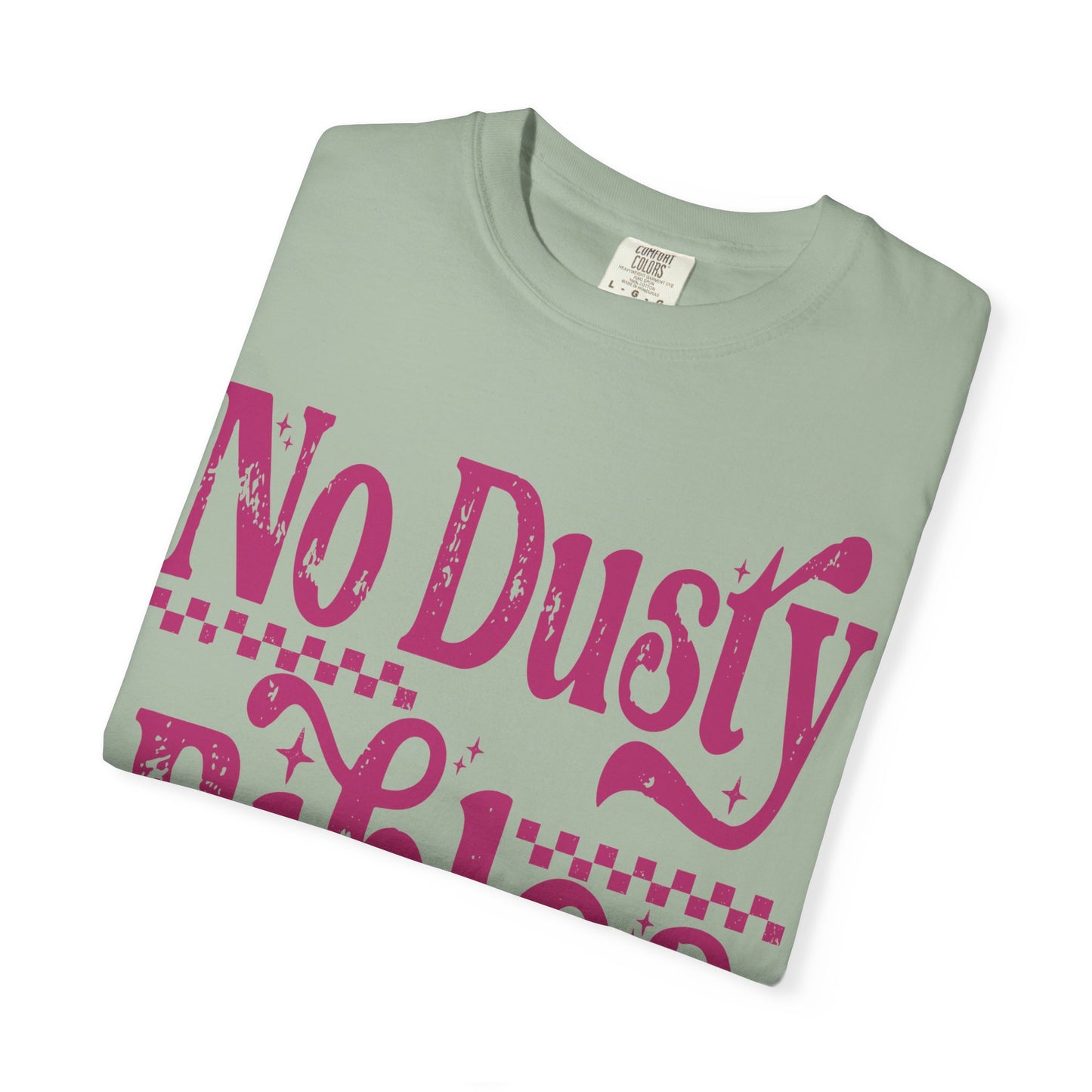 No Dusty Bibles Tee- Pink Writing