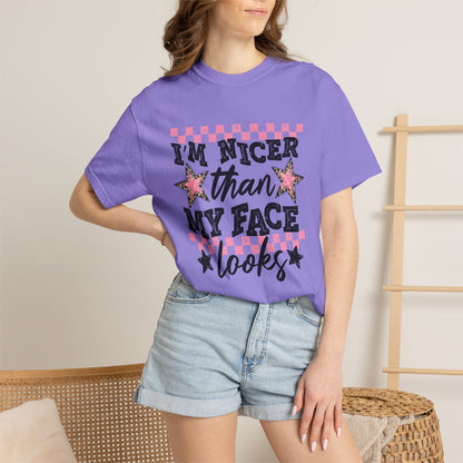 I’m Nicer Than My Face Looks Tee