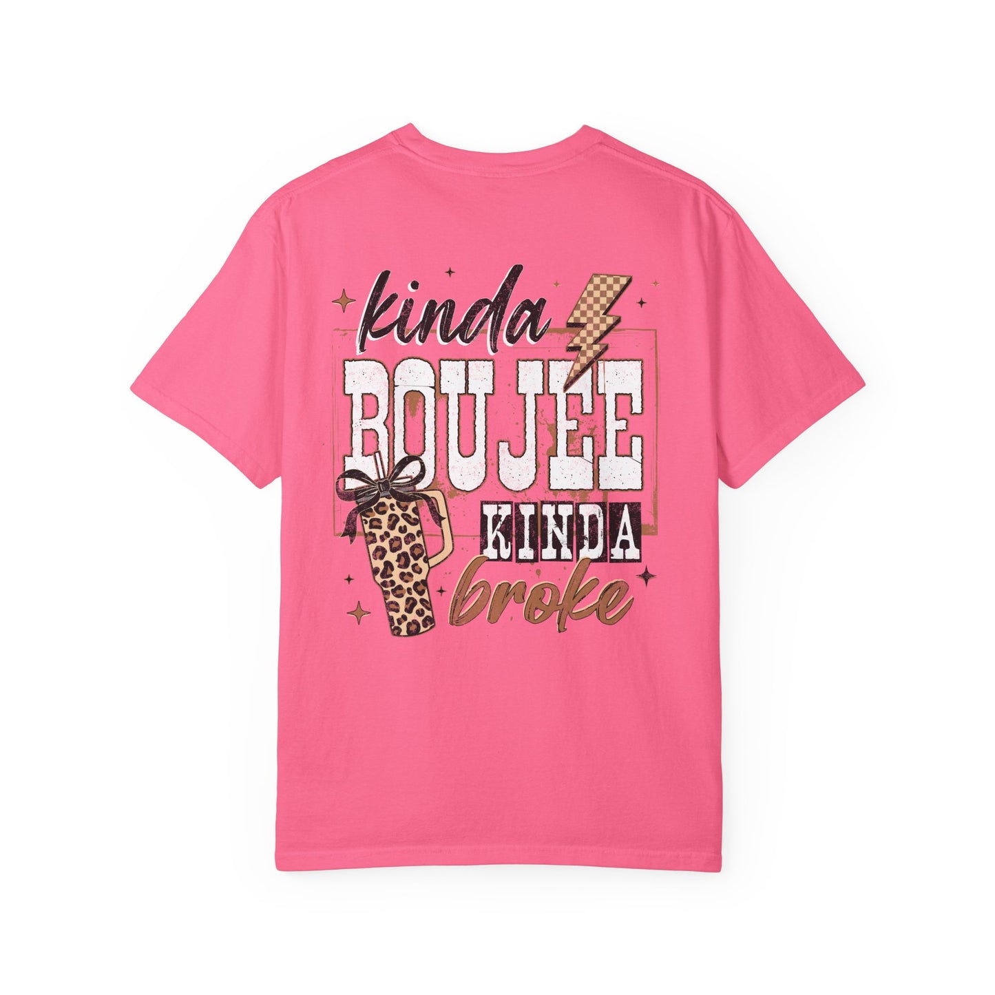 Kinda Boujee Kinda Broke T-Shirt Double Sided