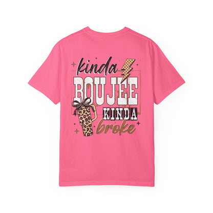 Kinda Boujee Kinda Broke T-Shirt Double Sided